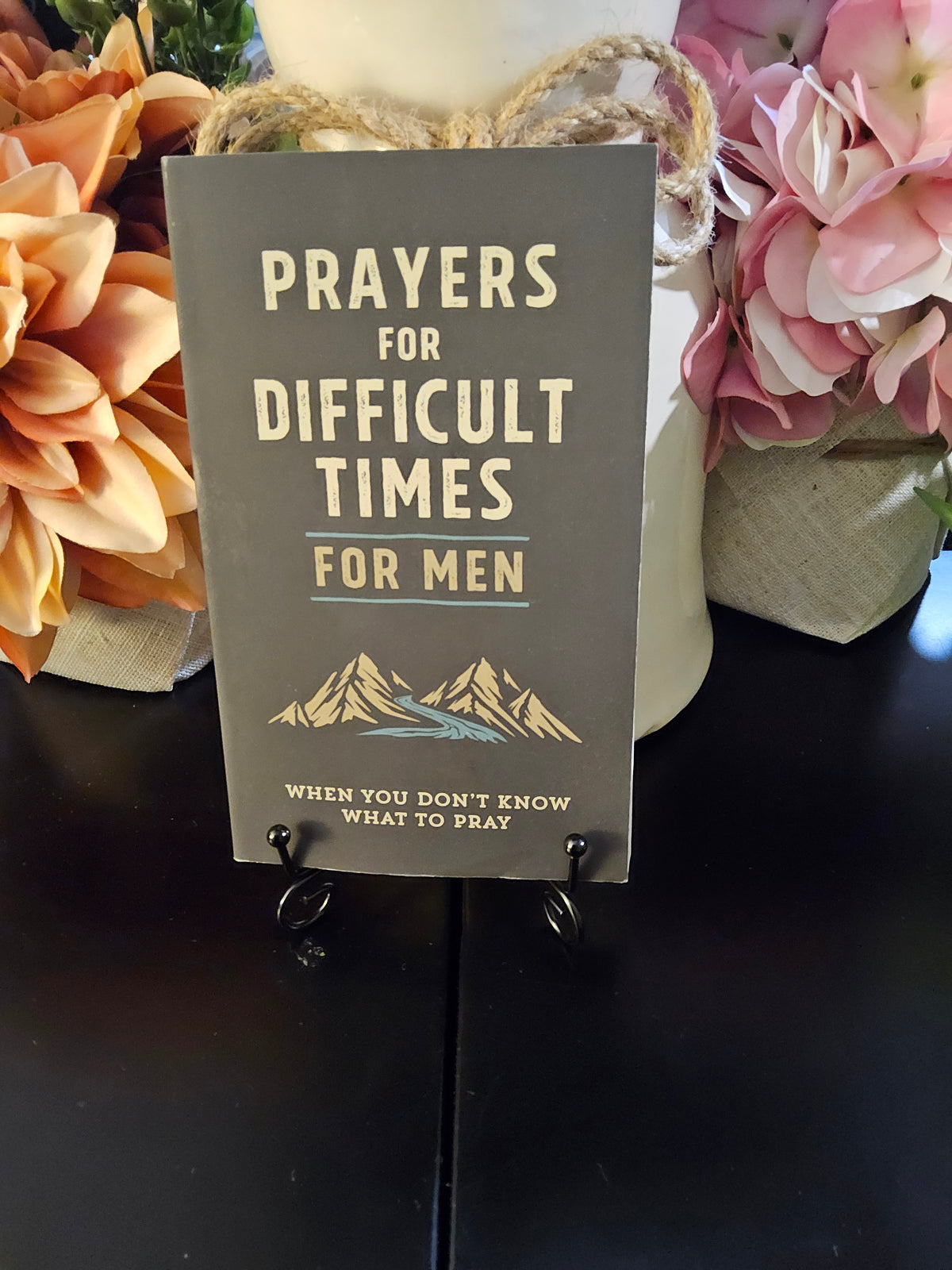 Prayers for Difficult Times Devotional for Men